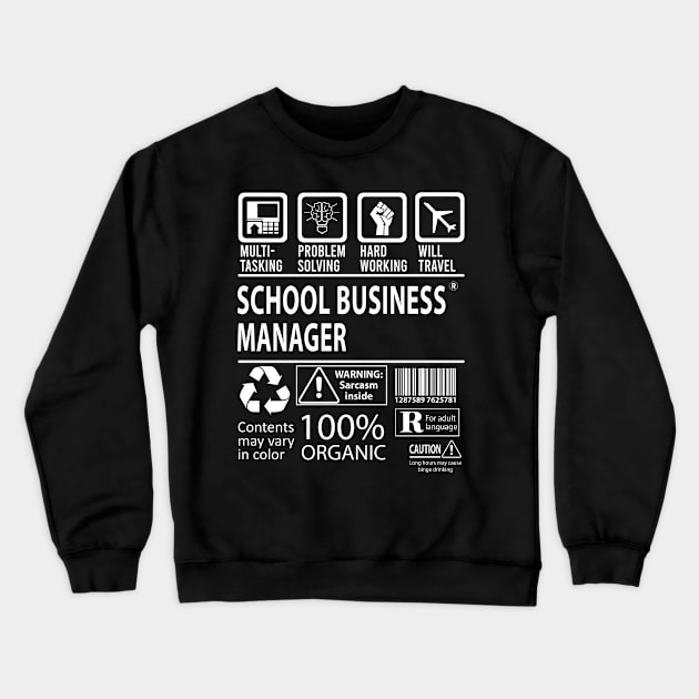 School Business Manager T Shirt - MultiTasking Certified Job Gift Item Tee Crewneck Sweatshirt by Aquastal